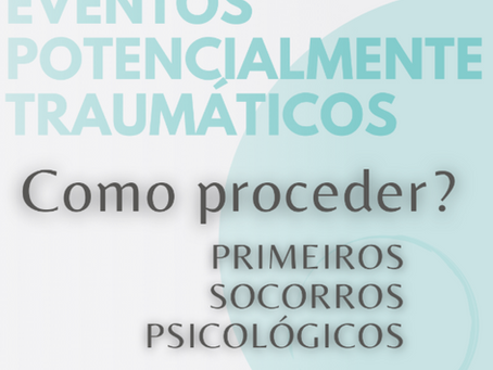 Primeiros Socorros Psicológicos - como prevenir o trauma