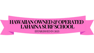 Pink Graphic Banner Hawaiian Owned & Operated Lahaina Surf School Est. 2025