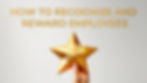 How to Recognize and Reward Employees, Giving a Gold Star
