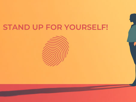 Stand Up For Yourself