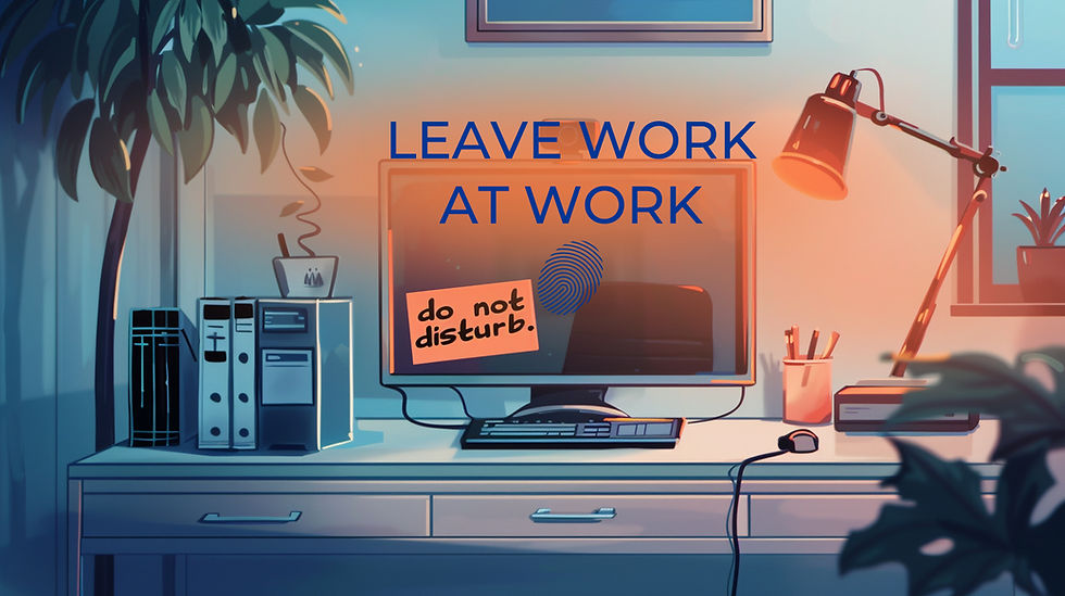 Leave Work at Work