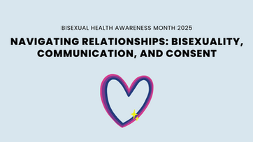 Navigating Relationships: Bisexuality, Communication, and Consent