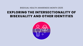 Exploring the Intersectionality of Bisexuality and Other Identities