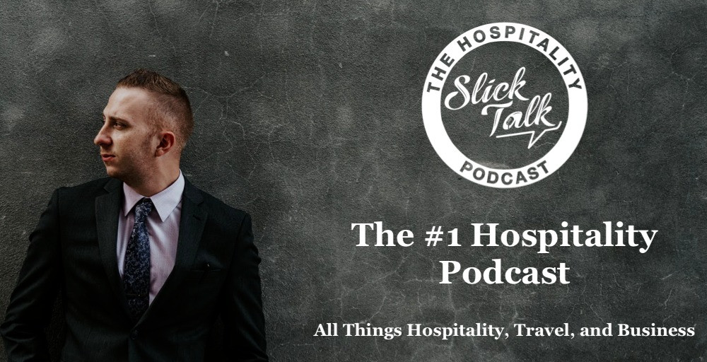 Slick Talk Podcast Podcast | Slick Talk: The Hospitality Podcast
