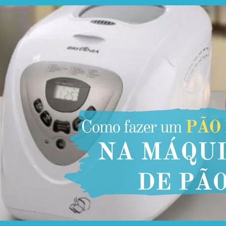 Como usar corretamente sua Máquina de Pão 