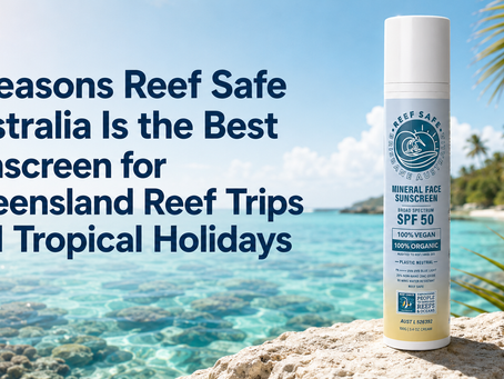 Graphic featuring Reef Safe Australia zinc sunscreen with the title “7 Reasons Reef Safe Australia Is the Best Sunscreen for Queensland Reef Trips and Tropical Holidays.”
