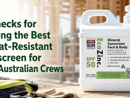 Graphic featuring EcoZinc zinc sunscreen with the title “6 Checks for Buying the Best Sweat-Resistant Sunscreen for Hot Australian Crews”.