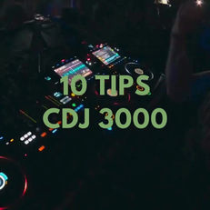 10 tips para CDJ 3000