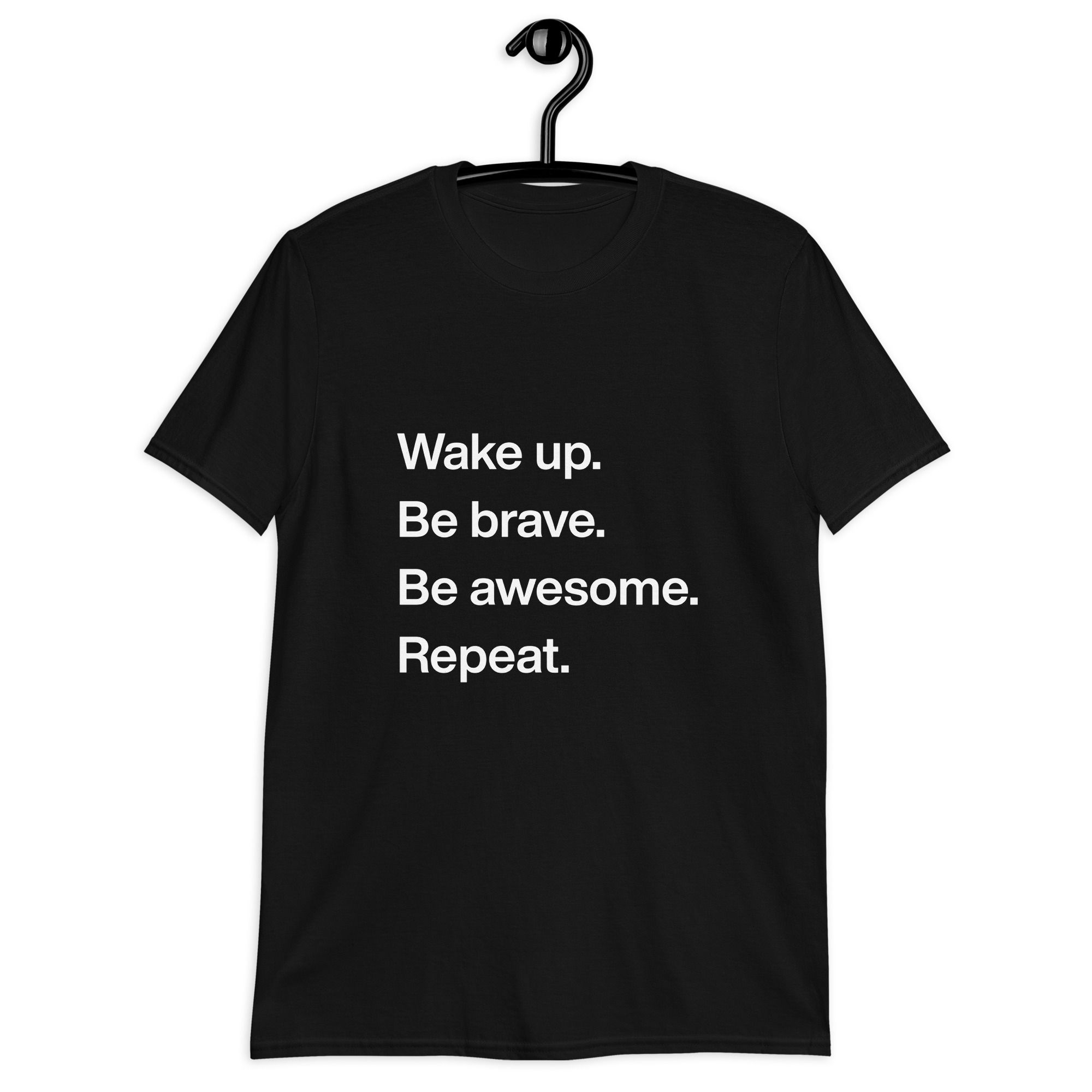 WAKE UP. BE BRAVE. | Short-Sleeve Unisex T-Shirt