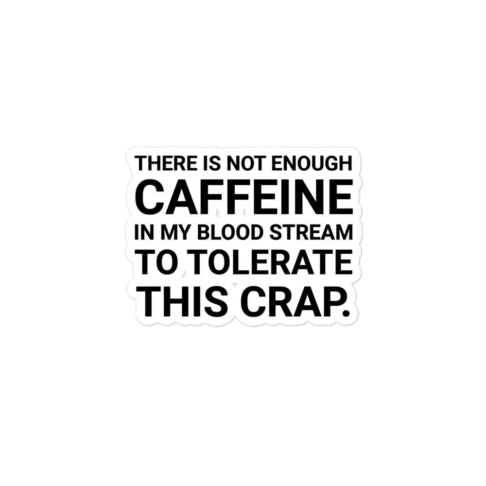 Not Enough Caffeine | Stickers