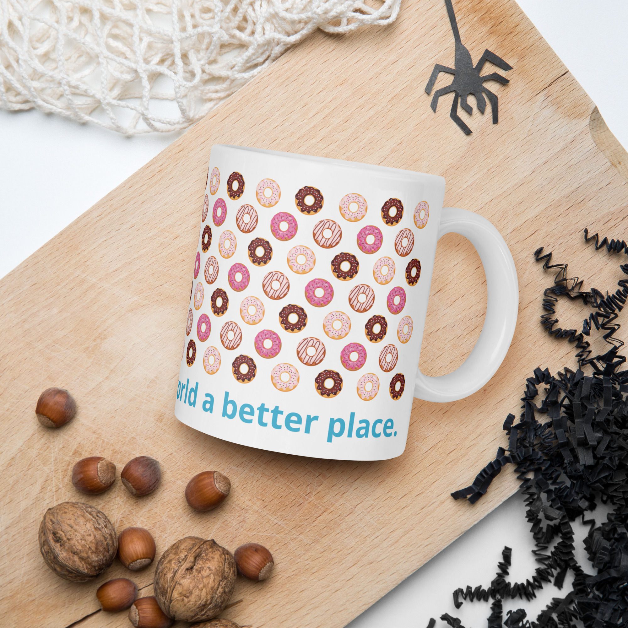 Donuts Make the World a Better Place | White Mug