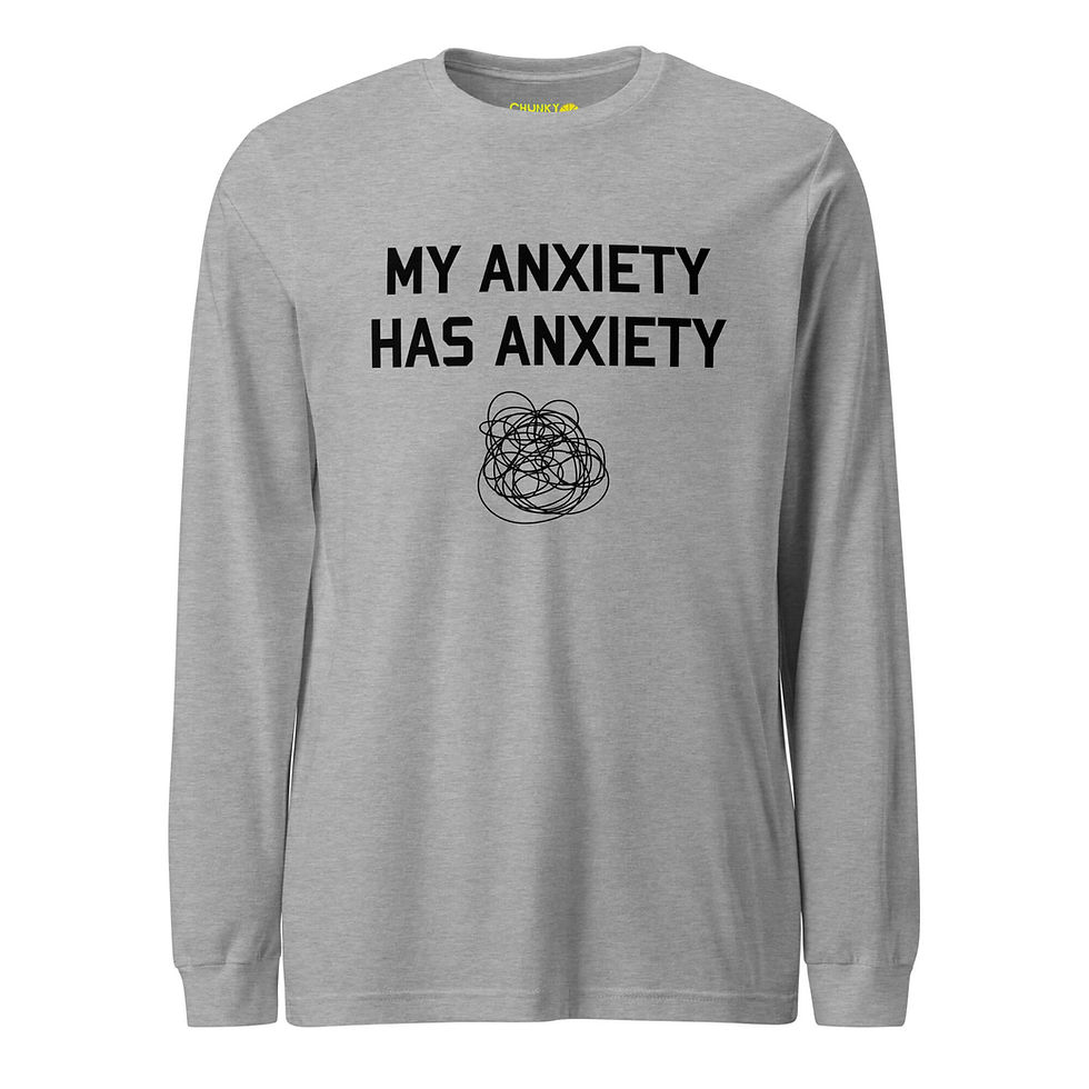 MY ANXIETY HAS ANXIETY | Unisex Long-Sleeve Tee