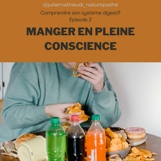 Manger en pleine conscience pour la digestion.