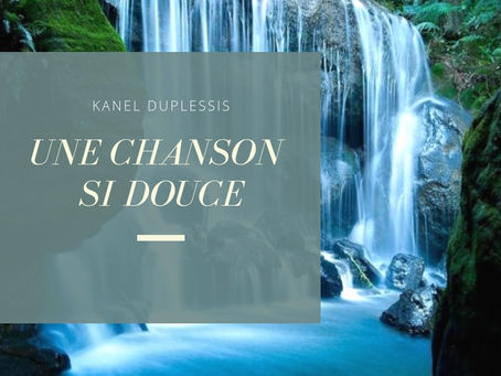 UNE CHANSON SI DOUCE