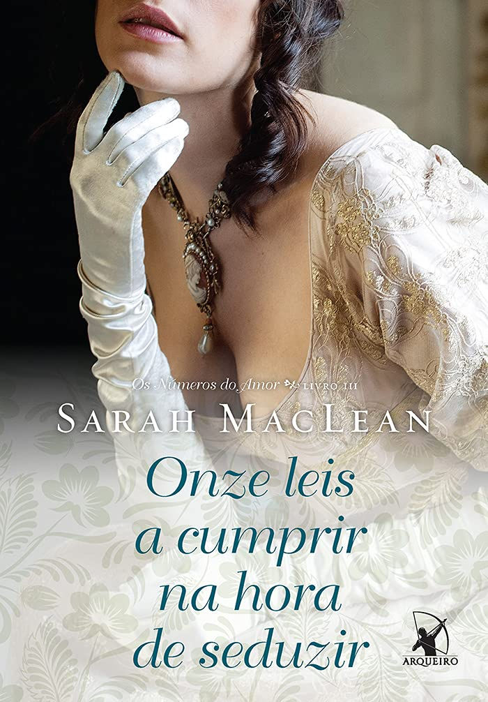 Capa do livro "Onze leis a cumprir na hora de seduzir", o terceiro volume na ordem dos livros da série "Os números do amor", de Sarah MacLean