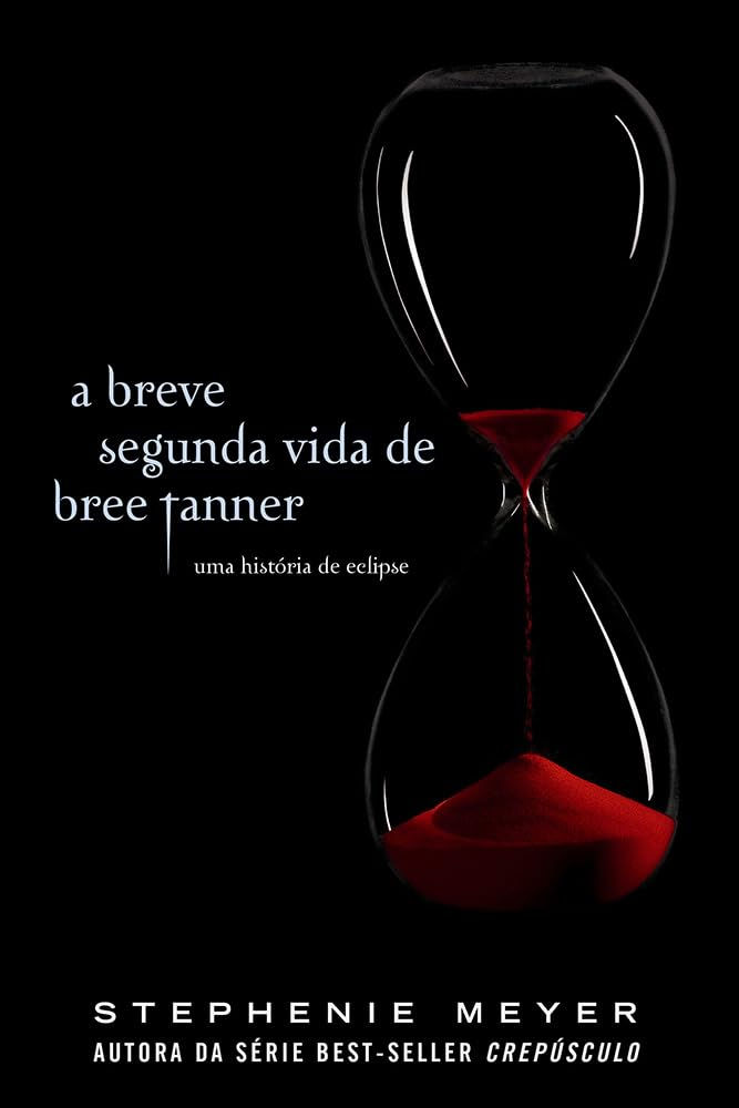 Capa do livro A Breve Segunda Vida de Bree Tanner, história complementar da saga Crepúsculo