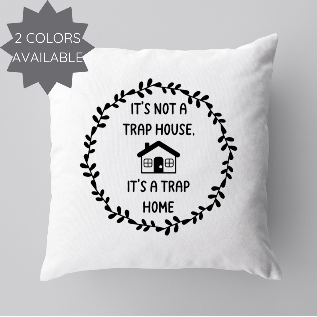 Sarcastic Trap Home Pillow Cover