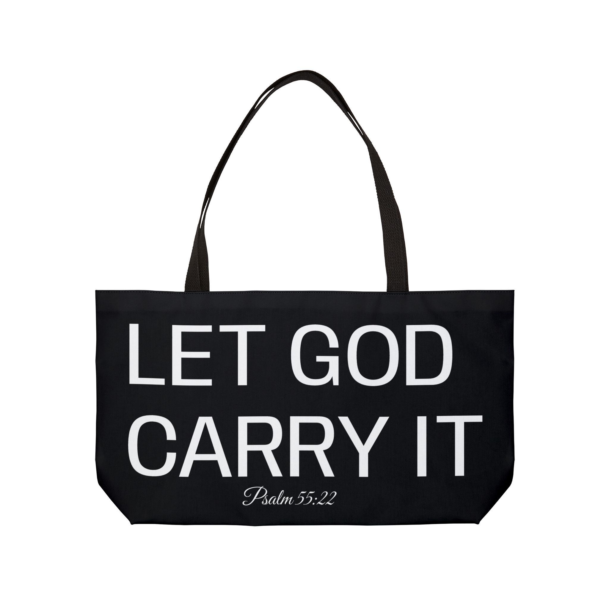 Weekender Tote — "Let God Carry It" Inspirational Bible Verse Bag (Psalm 55:22)