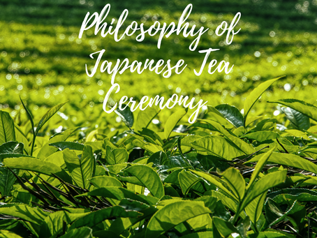 Philosophy of Japanese Tea Ceremony