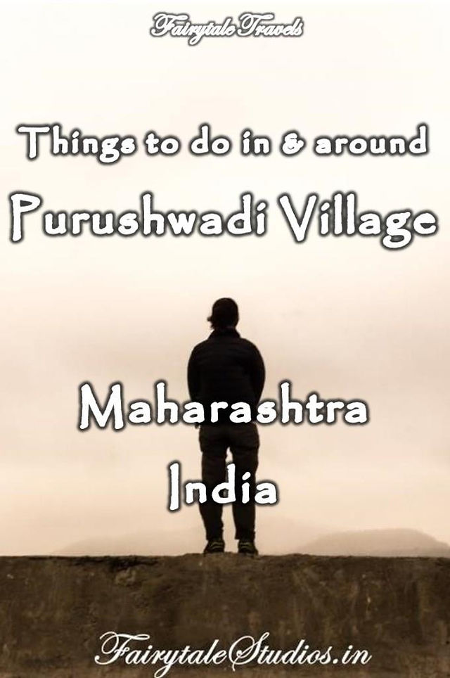 Things to do in and around Purushwadi village, Maharashtra - India