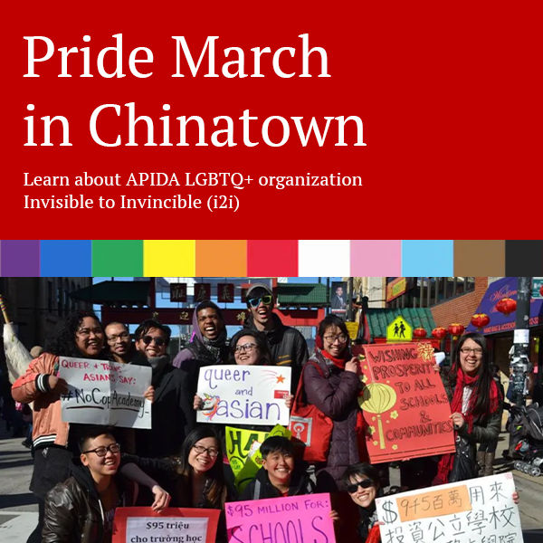 Pride March in Chinatown: Learn about APIDA LGBTQ+ organization Invisible to Invincible (i2i)