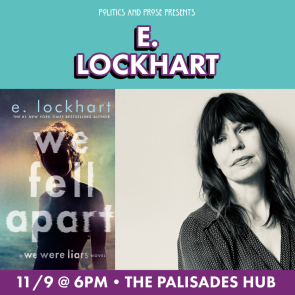 Politics & Prose Presents: E. Lockhart