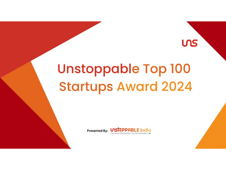 Unstoppable Top 100 Startups Awards 2024: Celebrating Entrepreneurial Excellence