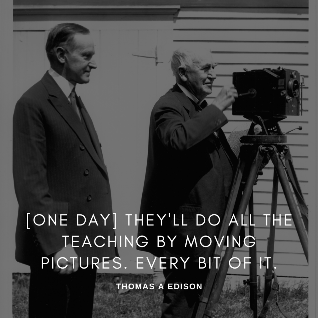 Thomas Edison on using videos in the classroom
