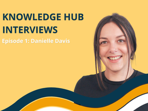 A young woman is smiling. There is a orange, navy, and white graphic wave in front of her. The background is yellow. The title text "Knowledge Hub Interviews. Episode 1: Danielle Davis"