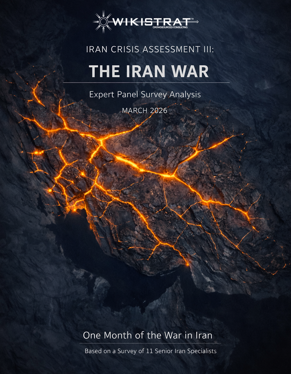 Cover image for Wikistrat's Iran Crisis Assessment III report on Operation Epic Fury, showing an aerial map of Iran fractured by glowing lava lines against dark terrain, symbolizing a nation under sustained military and political pressure. Based on a survey of 11 senior Iran specialists, March 2026