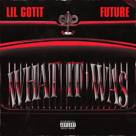 Lil Gotit Ft. Future - What It Was