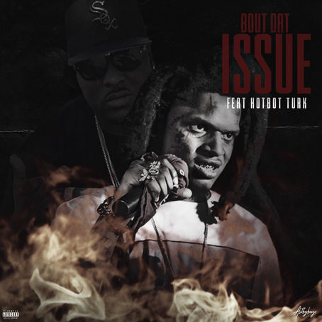 Hot Boy Turk Ft. Syko Bob - Bout Da Issue