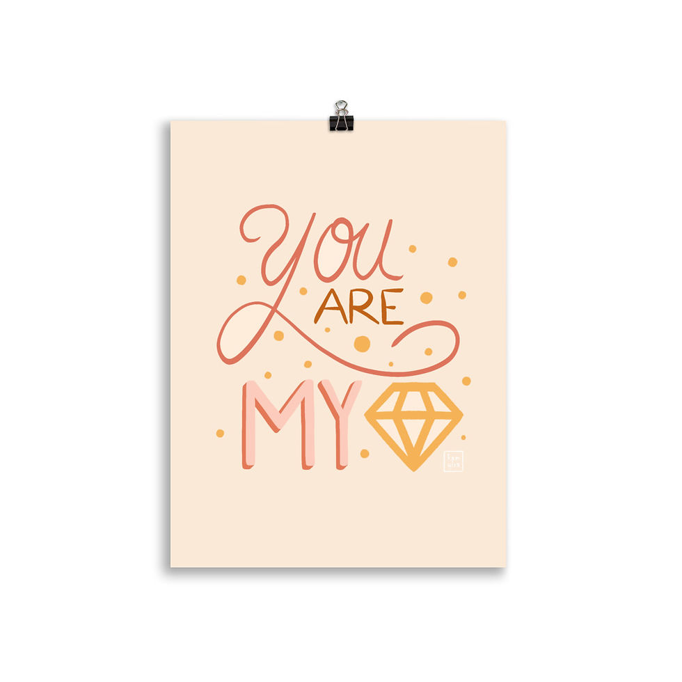 Miniature : "You are my diamond" - Poster