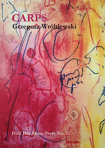 The cover of Gzegorz Wroblewski's new poetry e-chapbook Carps featuring his asemic artwork on the cover.
