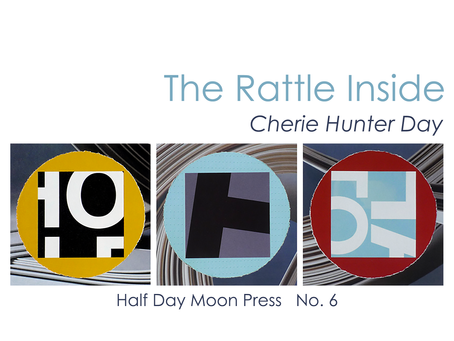 New Chapbook Release: Cherie Hunter Day's The Rattle Inside