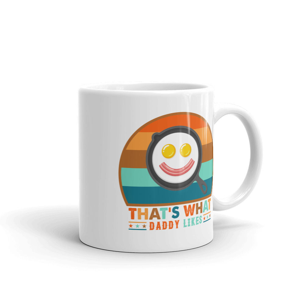 That's What Daddy Likes White glossy mug