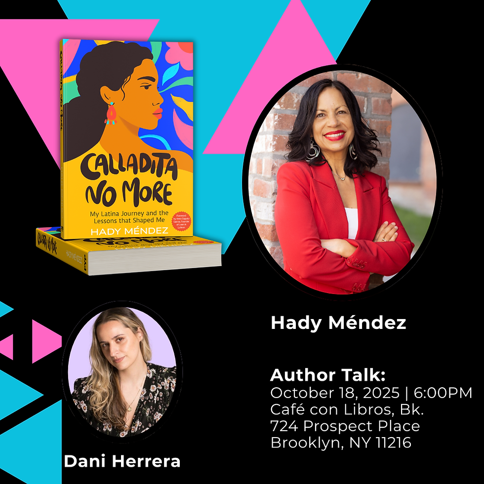 Author Talk: "Calladita No More: My Latina Journey and The Lessons That Shaped Me."