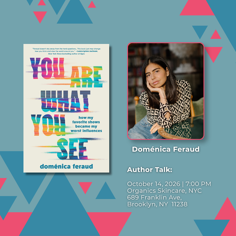 Author Talk: "You Are What You See" with Doménica Feraud.