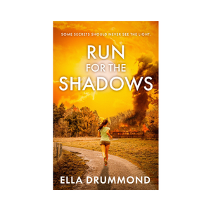 Run For The Shadows by Ella Drummond