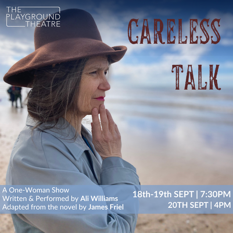 Careless Talk | 18th-19th SEPT | 7:30PM 20th SEPT | 4PM - Solo Theatre