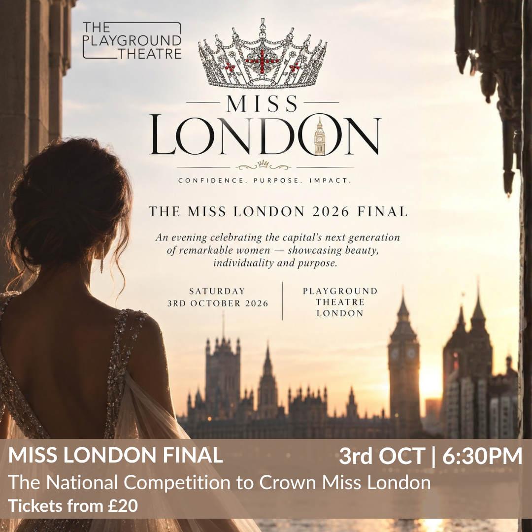 Miss London Final | 3 OCT | 6:30PM - Live Entertainment