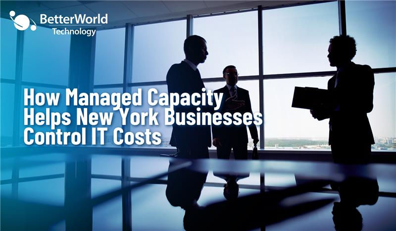 Managed Capacity New York | BetterWorld Technology