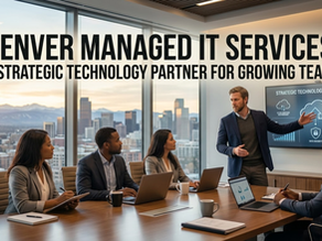 Denver Managed IT Services: A Strategic Technology Partner for Growing Teams