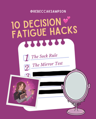 10 Decision Fatigue Hacks graphic with a numbered notepad list, item 1 The Sock Rule, item 2 The Mirror Test, a vintage vanity mirror, and an illustrated portrait of @rebeccaksampson