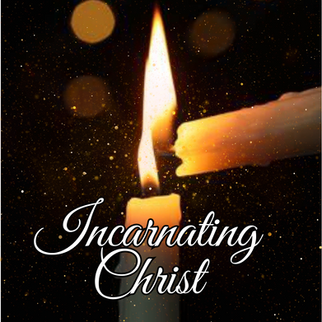 Incarnating Christ