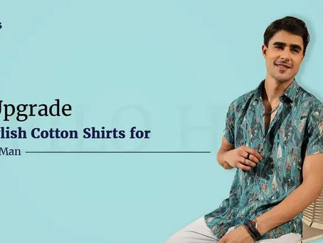 Upgrade Your Look: the Top 5 Chic Cotton Shirts for Today's Man