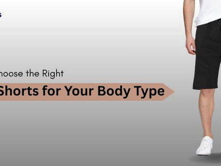 How to Choose the Right Mens Shorts for Your Body Type