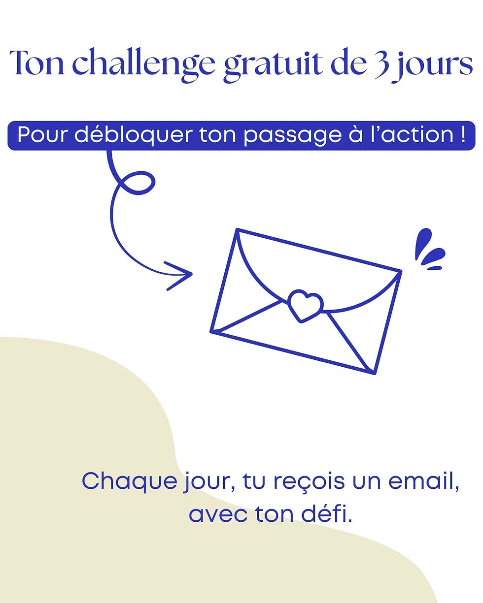 🤫Le secret pour débloquer ton passage à l’action en seulement 3 jours