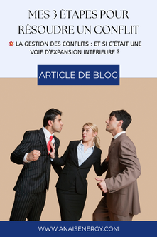💥Les 3 étapes que j’utilise pour résoudre un conflit