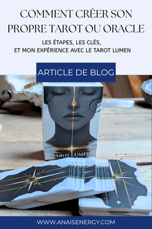 ✨ Comment créer son propre tarot ou oracle : les étapes, les clés, et mon expérience avec le Tarot Lumen